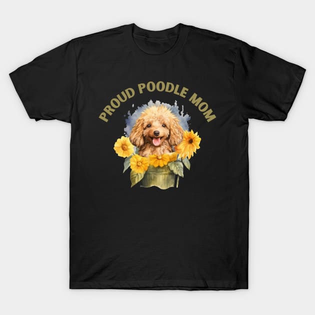 Proud Poodle Mom T-Shirt by sunshine shirts